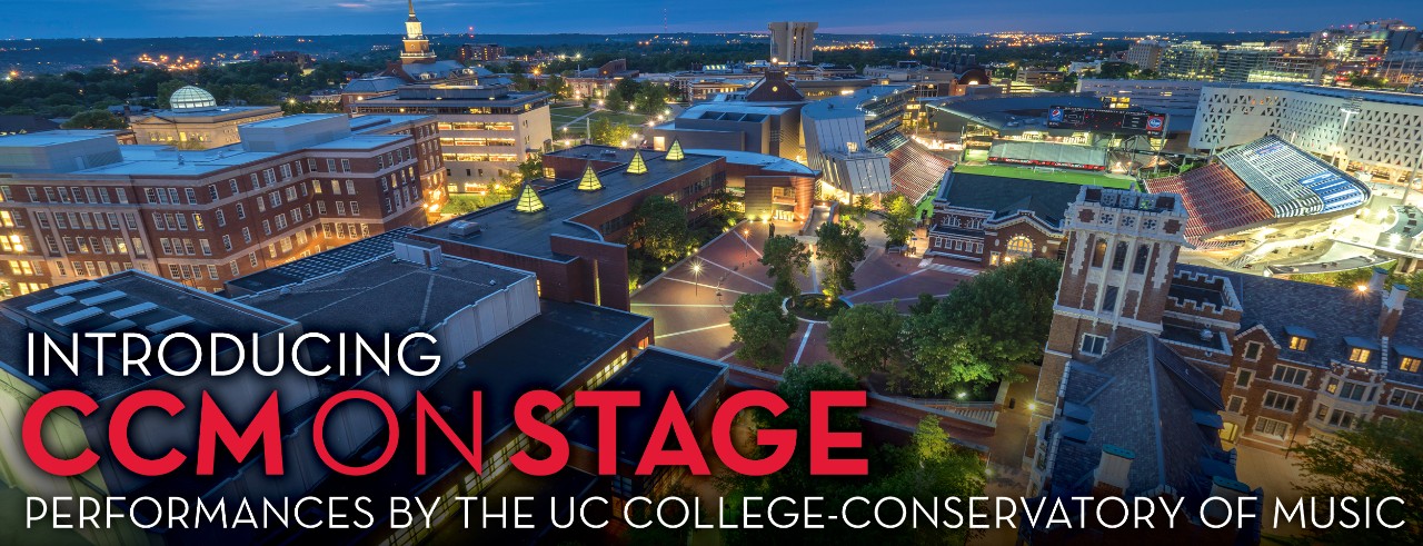 A photograph of the CCM Village at night featuring the text: "Introducing CCMONSTAGE: Performances by the UC College-Conservatory of Music." Photo by Jay Yocis/UC Creative Services.
