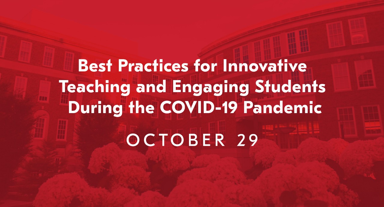 Conference graphic: A UC building with overlaid text reading, “Best Practices for Teaching and Engaging Students during the COVID-19 Pandemic, October 29.” 