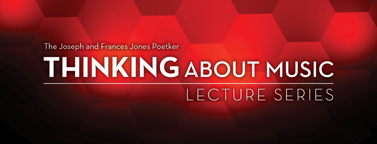 Graphic for CCM's Thinking About Music Lecture Series