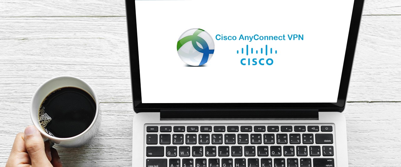 Hand with coffee; computer displays the Cisco AnyConnect logo