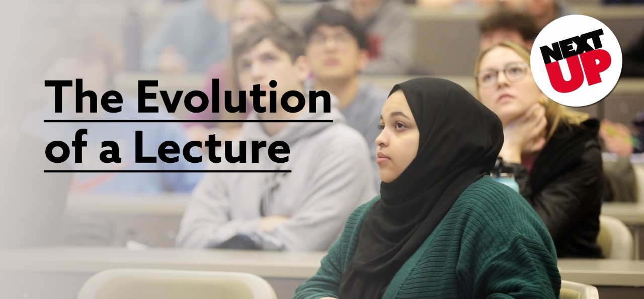 Next Up video series: The Evolution of a Lecture. A University of Cincinnati student sits in a lecture hall.