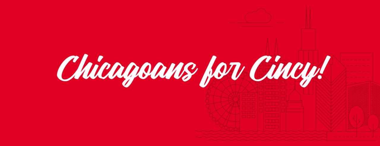 Chicagoans for Cincy! text on a red background with a drawing of the Chicago skyline